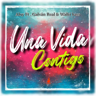 Una Vida Contigo 專輯 Galvan Real