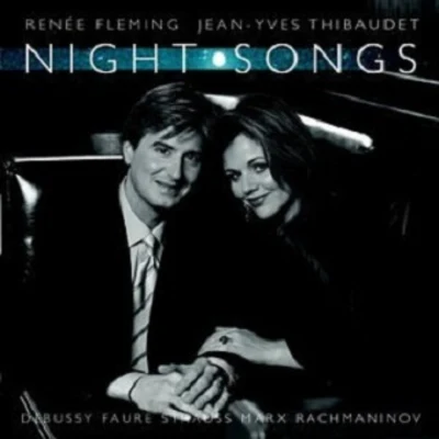 Reneé Fleming & Jean-Yves Thibaudet - Night Songs (Fauré, Debussy, Marx, Strauss, Rachmaninov) 專輯 Renée Fleming