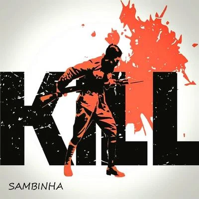 Sambinha 專輯 KILL!