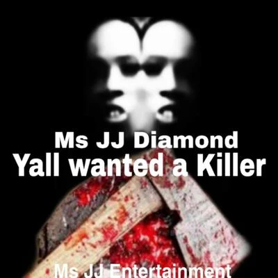 Y&#x27;all Wanted a Killer 专辑 Ms JJ Diamond/Nej Heightz