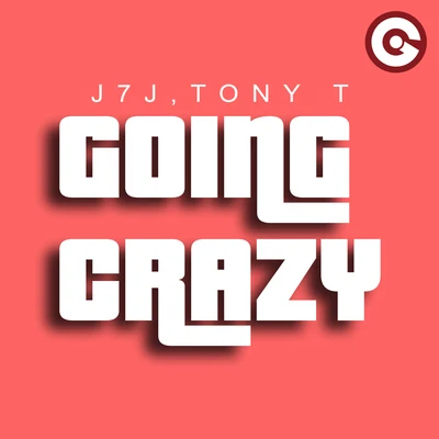 Going Crazy 專輯 Tony T/SkennyBeatz/Mr. Sero