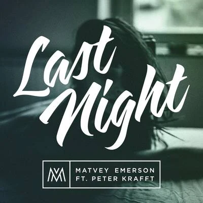 Last Night 專輯 Matvey Emerson