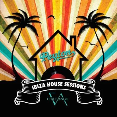 Fierce Angel Presents Peyton: Ibiza Sessions 專輯 Peyton