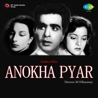 Anokha Pyar (Original Motion Picture Soundtrack) 专辑 Anil Biswas