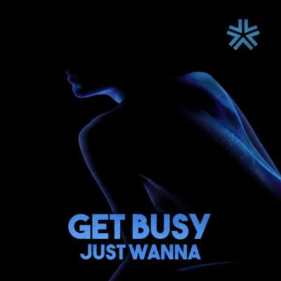 Just Wanna 專輯 Get Busy