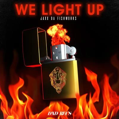 We Light Up 專輯 Jaxx Da Fishworks/Dread MC