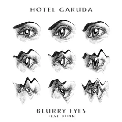 Blurry Eyes (ft. Runn) 專輯 Hotel Garuda/Justin Jay