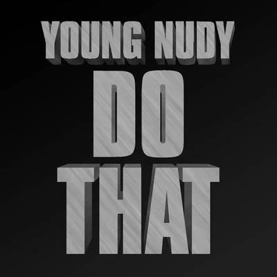 Do That 專輯 Young Nudy/J. Cole/Bas/EARTHGANG/Omën