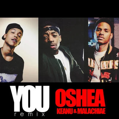 You (Remix) [Prod XL Eagle] (feat. Malachiae & Keanu) 專輯 Oshea