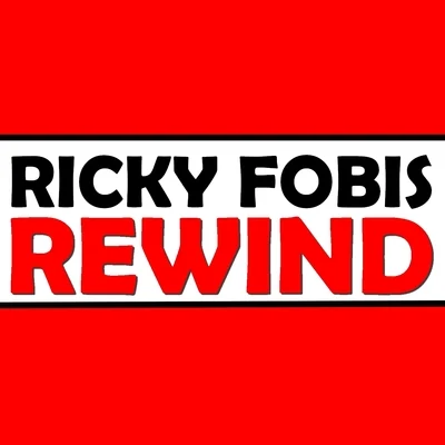 Ricky FobisIgor SLady Brian Rewind