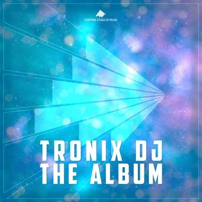 Tronix DJ - The Album 專輯 Tronix DJ/Basslouder