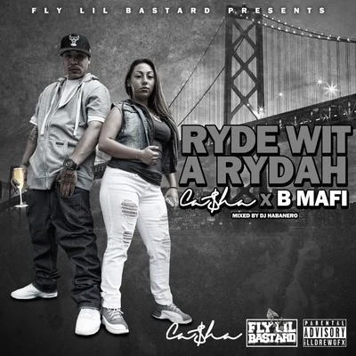 Ryde Wit a Rydah (feat. B Mafi) 專輯 Casha/YOLLA