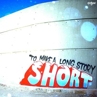 TO MAKE A LONG STORY SHORT 专辑 C41