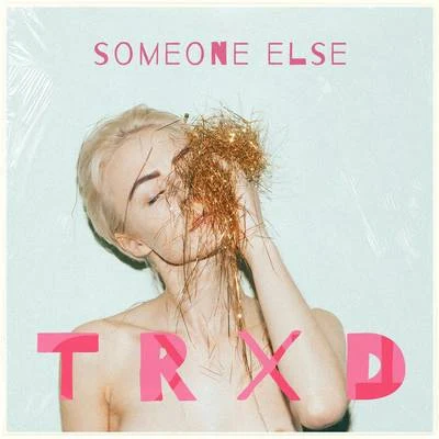 Someone Else 專輯 Fredrik Domaas/TRXD