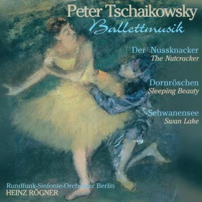 Tchaikovsky: The Nutcracker Suite The Sleeping Beauty Swan Lake (Ballet) 專輯 Berlin Radio Symphony Orchestra/Pilar Lorengar/David Oistrakh/Berliner Philharmoniker/Claudio Abbado