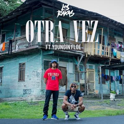 Otra Vez (feat. Youngin Floe) 專輯 Los Rakas