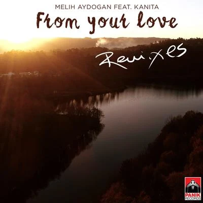 From Your Love (Remixes) 專輯 Melih Aydogan/Elodia