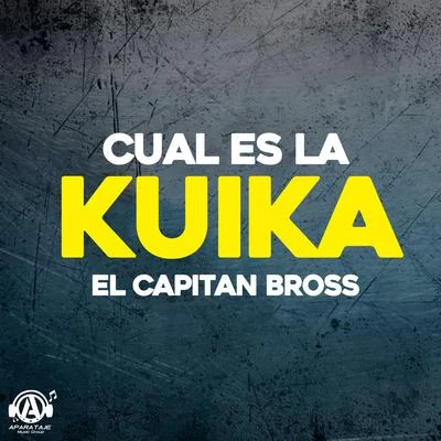 Cual Es La Kuika 专辑 N6 El Mismo de Siempre/El Capitan Bross