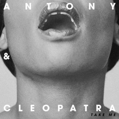 Take Me (Remixes) 專輯 Antony & Cleopatra/Motez