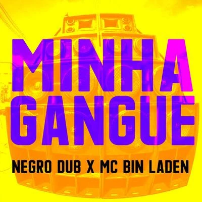 Minha Gangue 专辑 Yves Paquet/MC Bin Laden