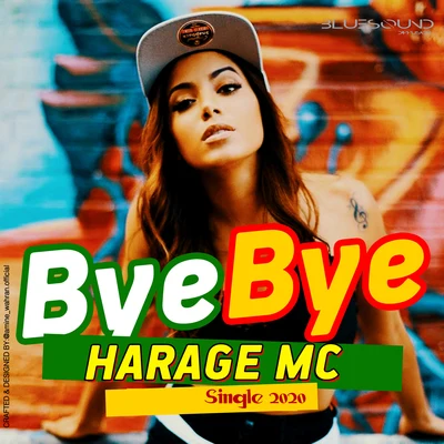 Bye Bye 專輯 Harage MC