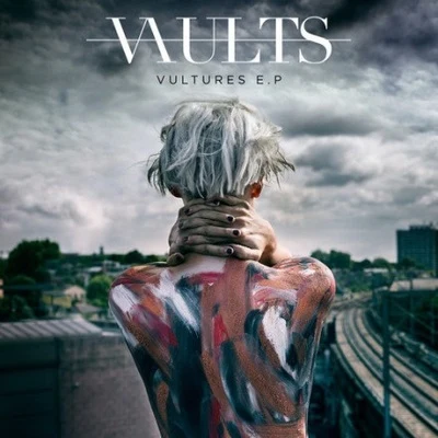 Vultures – EP 专辑 Vaults