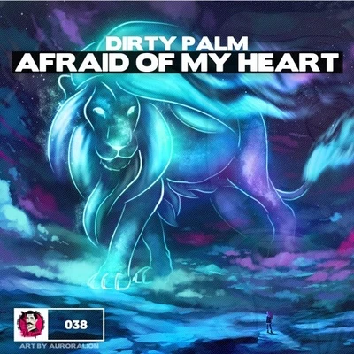 Afraid Of My Heart 專輯 Dirty Palm/Dazers