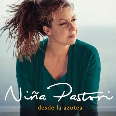 Desde la Azotea 專輯 Niña Pastori