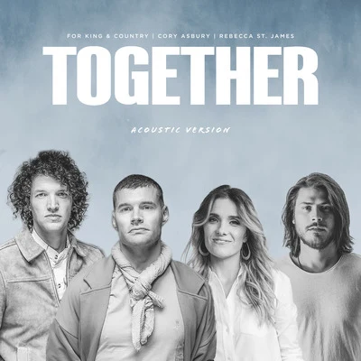 For King & Country TOGETHER (Acoustic Version)