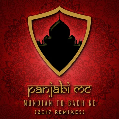 Mundian to Bach Ke (2017 Remixes) 专辑 Panjabi MC/Ashok Gill