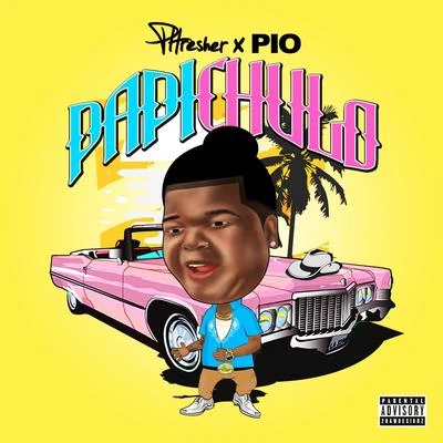 Papi Chulo 專輯 Saint Vinci/PHRESHER/DaBaby