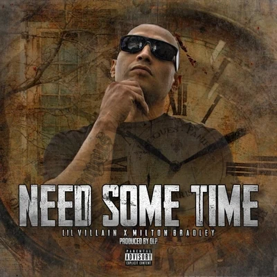 Need Some Time 專輯 iLL FADED/Milton Bradley/Dat Boi T/Rasheed