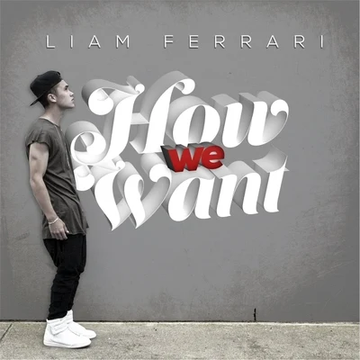 How We Want 专辑 Liam Ferrari/Tyron Hapi