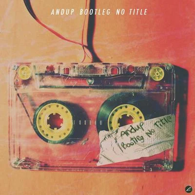 Bootleg - No Title 专辑 PLZY/Andup/J.Bass