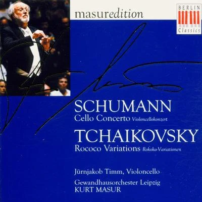 Schumann: Cello Concerto, Op. 129 - Tchaikovsky: Variations on a Rococo Theme, Op. 55 專輯 Leipzig Gewandhaus Orchestra