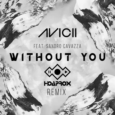 Without You (Hoaprox Remix) 專輯 Hoaprox