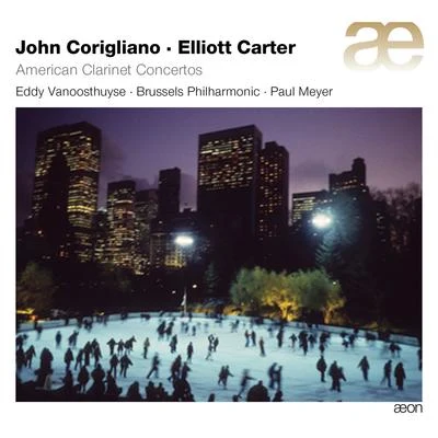 Corigliano-Carter: American Clarinet Concertos 專輯 Eddy Vanoosthuyse