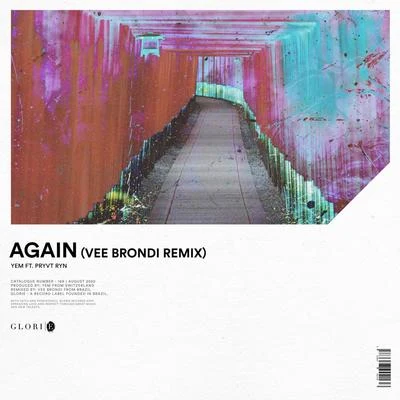 Again feat. PRYVT RYN (Vee Brondi Remix) 专辑 YEM/PRYVT RYN