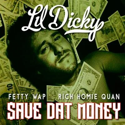 $ave Dat Money (feat. Fetty Wap & Rich Homie Quan) 专辑 brain/Lil Dicky