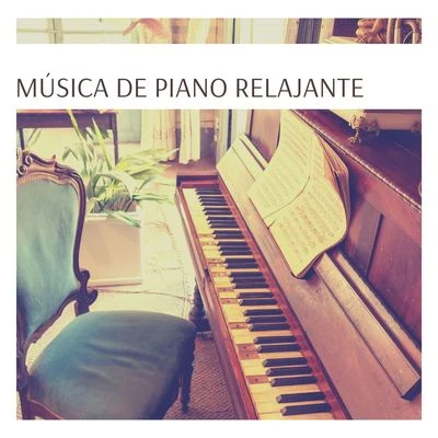 Música de Piano Relajante: 22 Canciones de Piano Tranquilo para Estudiar y Trabajar 專輯 Musica Relajante Specialistas