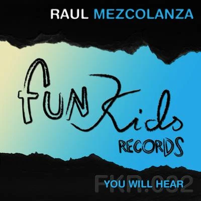 You Will Hear 專輯 Raul Mezcolanza/Razzo/De La Swing