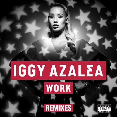 Work (Remixes) 專輯 Iggy Azalea