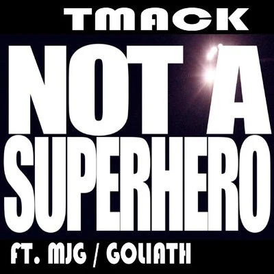 Not A Superhero 專輯 TMack/Young Dolph/MJG