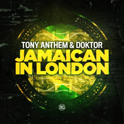 Jamaican In London (feat. Doktor) 專輯 Tony Anthem