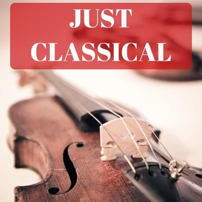 Classical Music: 50 of the Best Just Classical