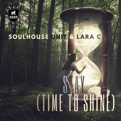 Stay (Time to Shine) 专辑 Sehya/Soulhouse Unit