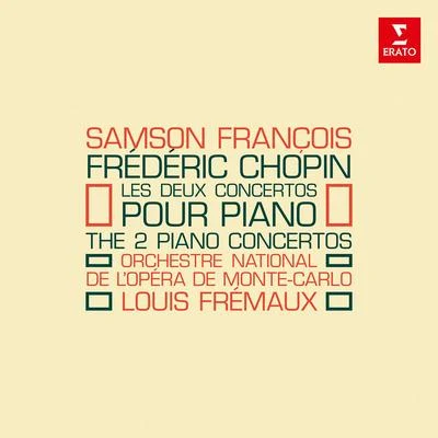 Chopin: Les deux concertos pour piano, Op. 11 & 21 專輯 Orchestre National de lOpéra de Monte-Carlo/Louis Frémaux