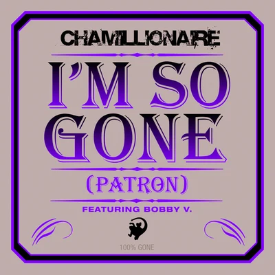 Im So Gone (Patron) 專輯 Chamillionaire