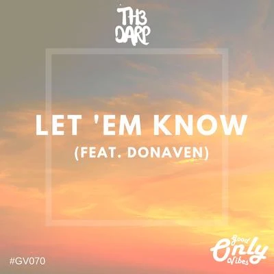 Let ´Em Know (feat. Donaven) 專輯 TH3 DARP/Hasso/Quintino & Blasterjaxx