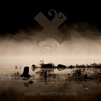 Droplets of Water 專輯 Xerxes